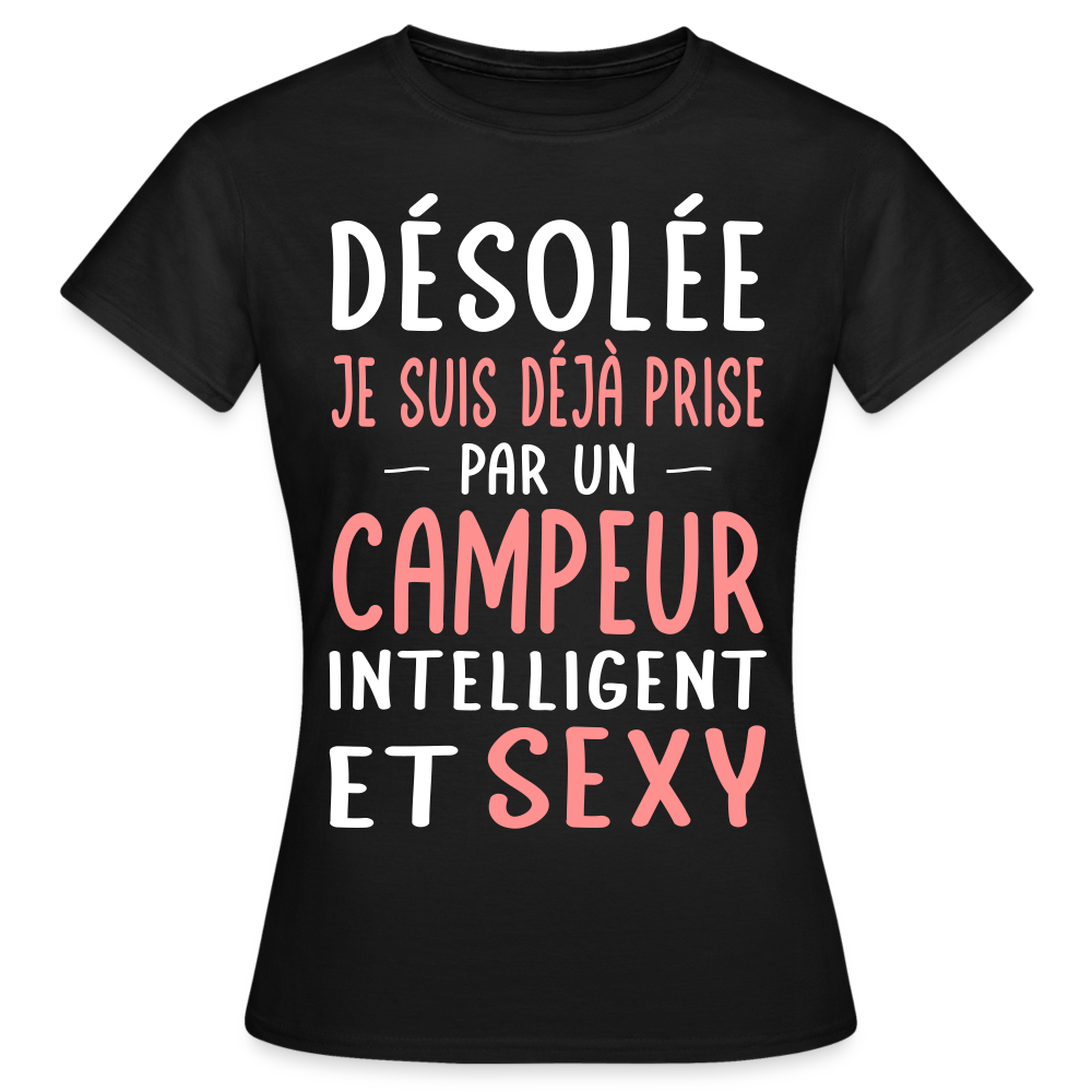 T-shirt Femme - Je suis déjà prise par un campeur intelligent et sexy - noir