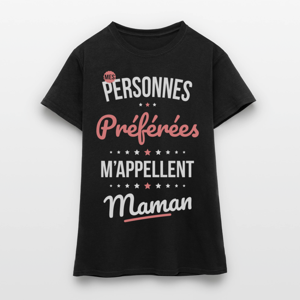 T-shirt Femme - Mes personnes préférées m'appellent Maman - noir