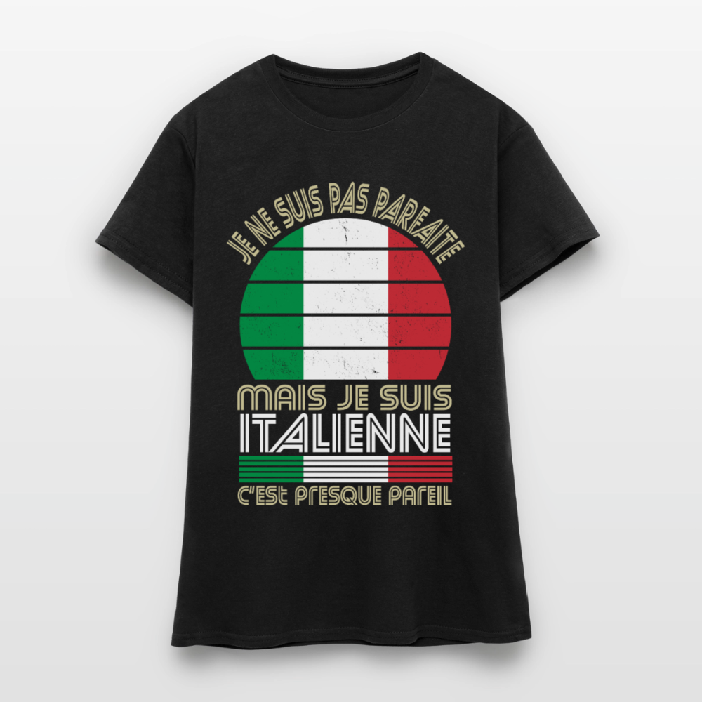 T-shirt Italie femme humour – Je ne suis pas parfaite mais je suis italienne - noir