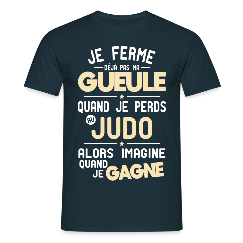 T-shirt Homme - Je ferme pas ma gueule quand je perds au judo - marine