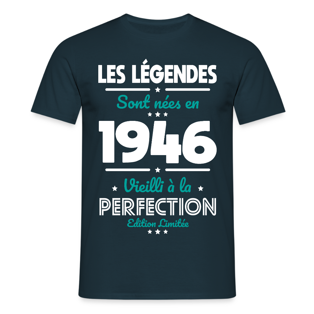 T-shirt anniversaire homme 80 ans – Les légendes sont nées en 1946 - marine