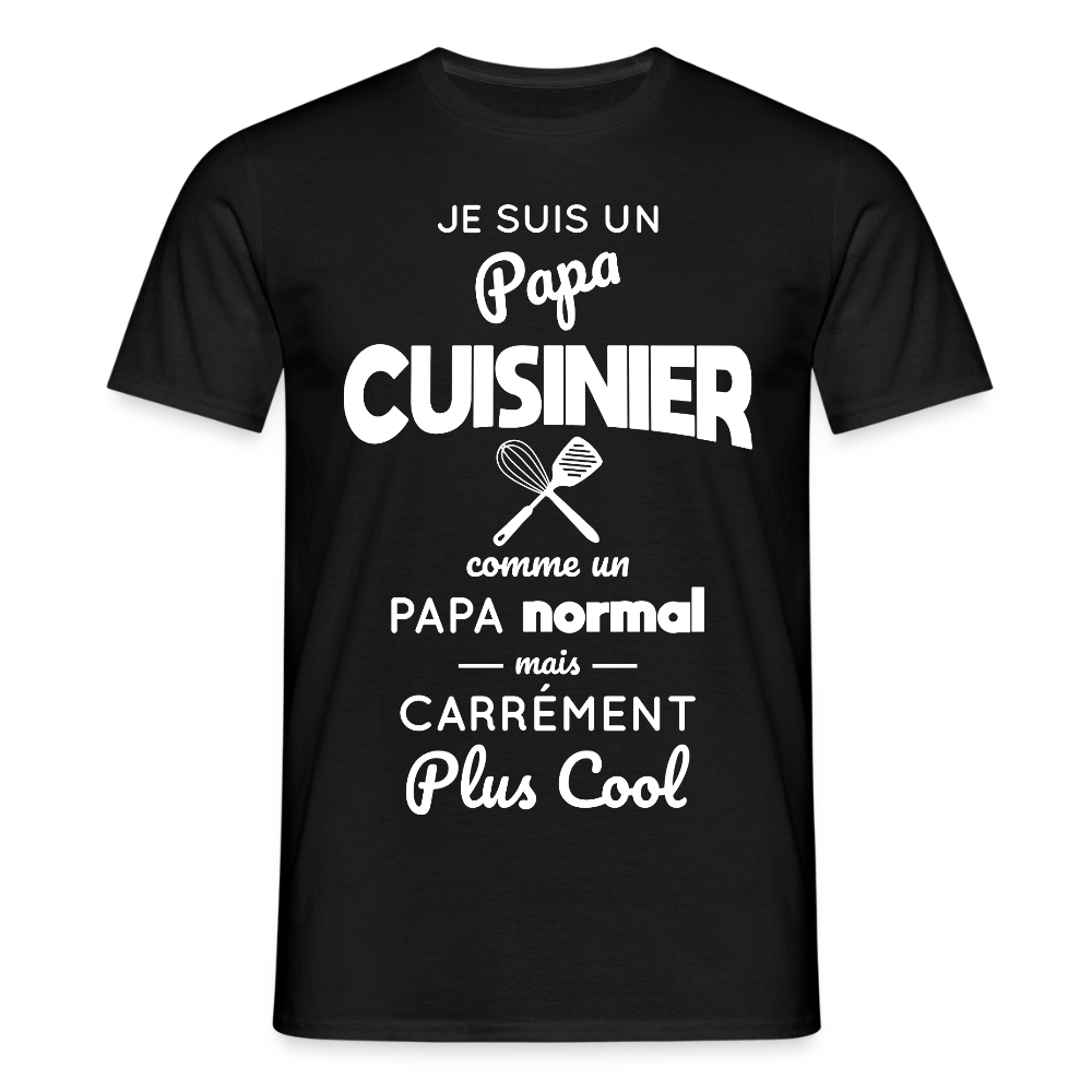 T-shirt Homme - Papa cuisinier plus cool - noir