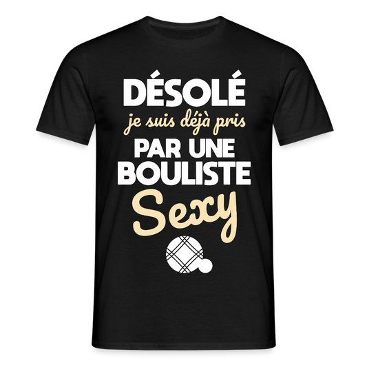 T-shirt Homme - Je suis déjà pris par une bouliste sexy - noir