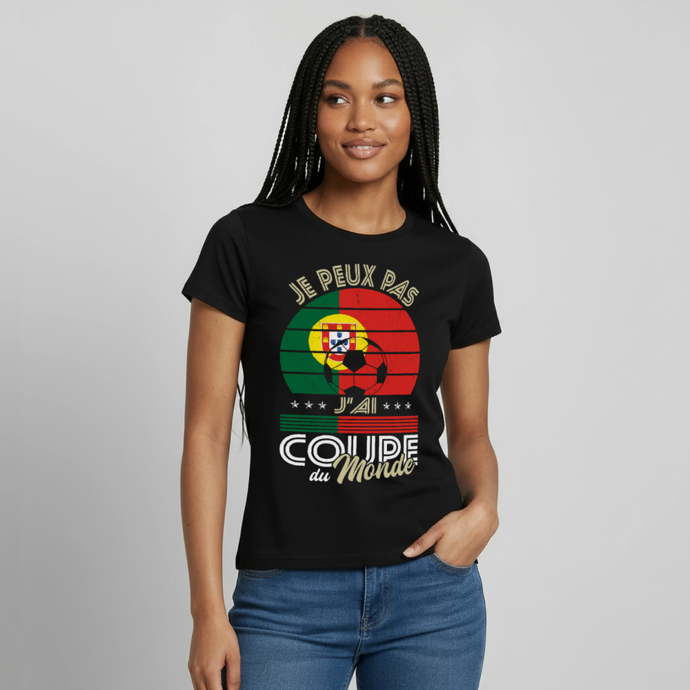 T-shirt Femme - Je peux pas j'ai Coupe du Monde - Portugal - noir