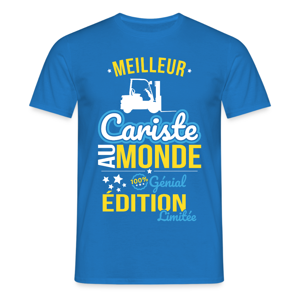 T-shirt Homme - Meilleur Cariste au monde - 100% génial - bleu royal