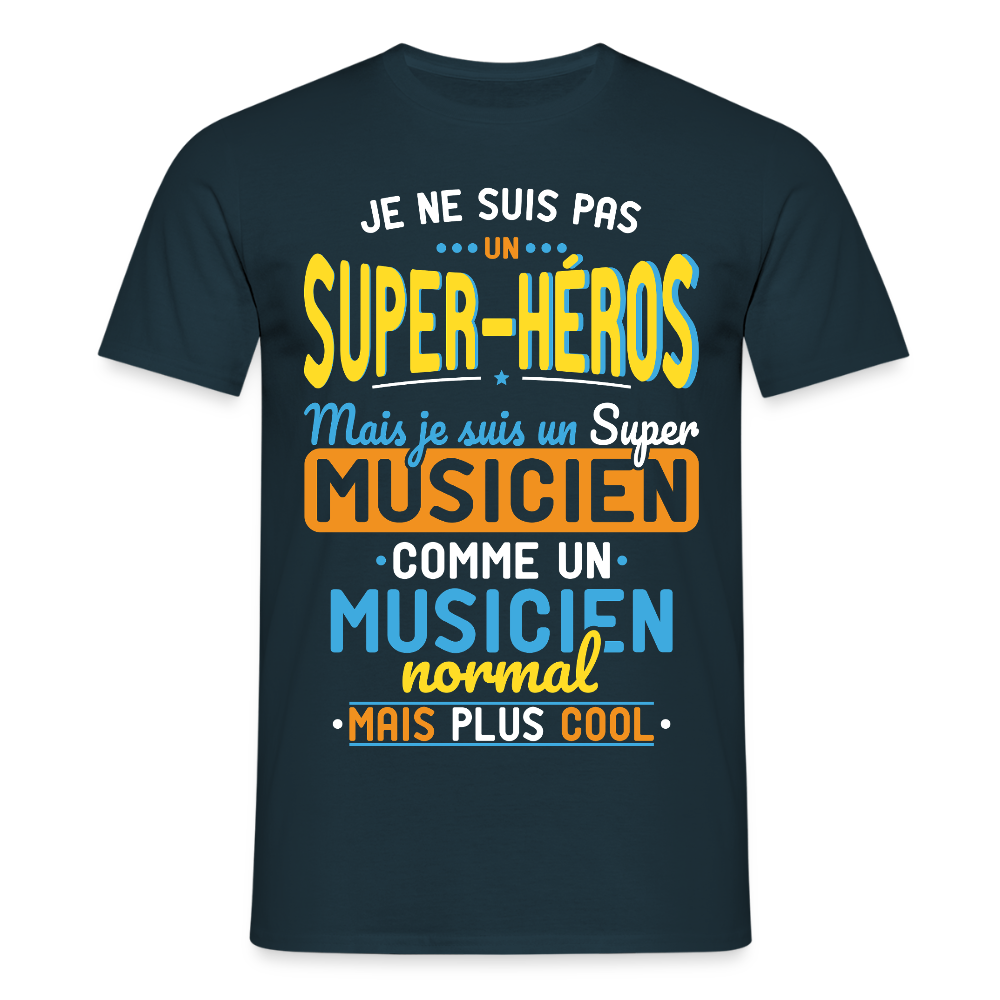 T-shirt Homme - Pas un Super-Héros mais un super Musicien - marine