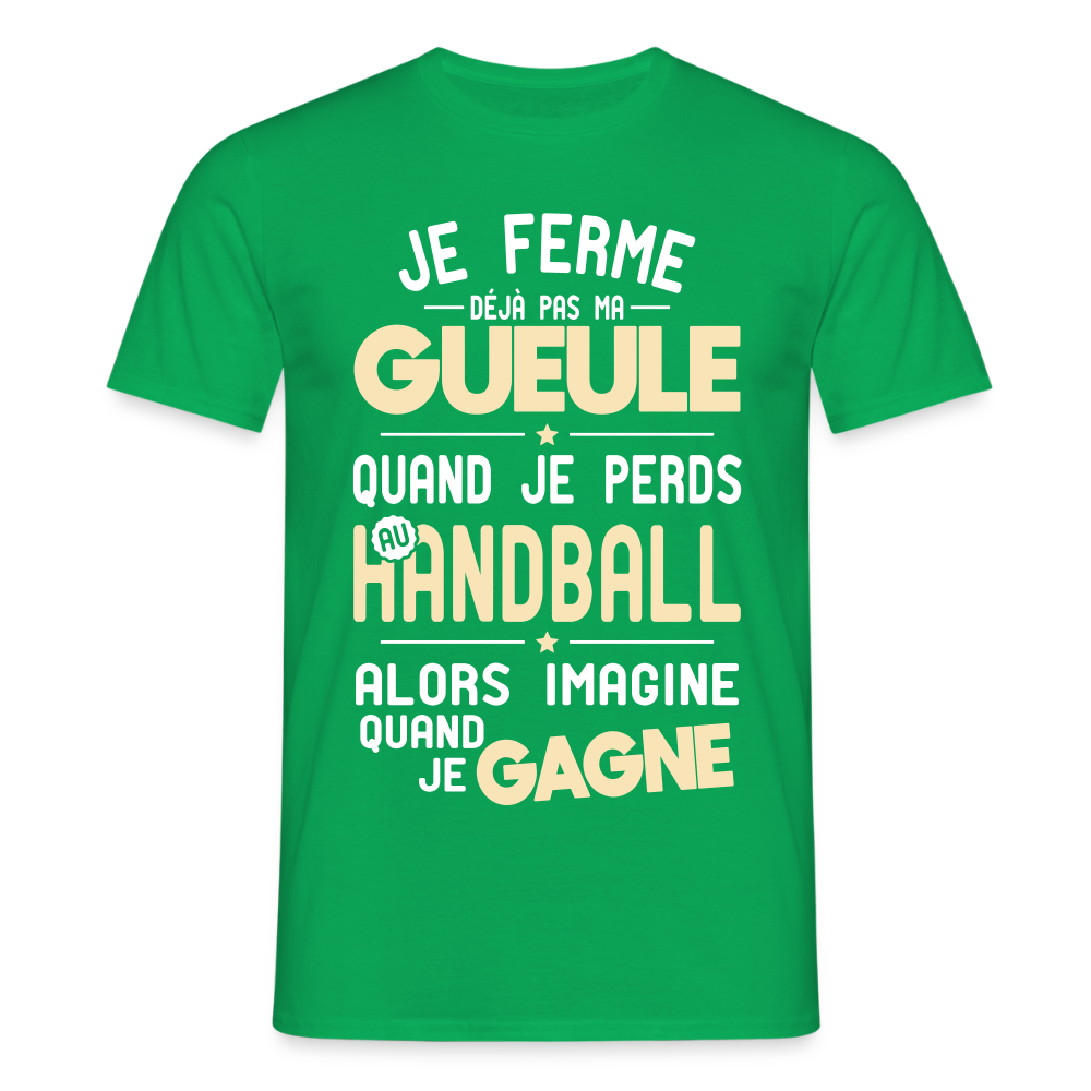 T-shirt Homme - Je ferme pas ma gueule quand je perds au handball - vert