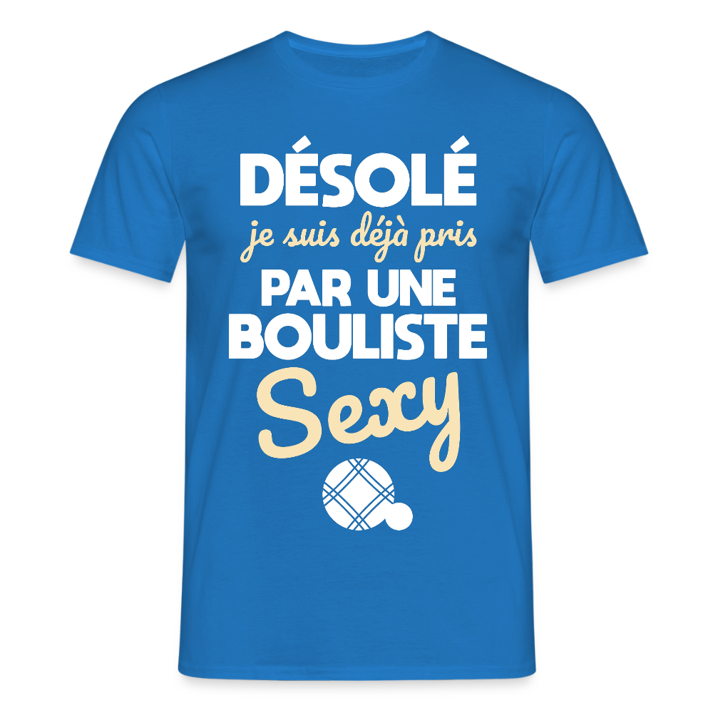 T-shirt Homme - Je suis déjà pris par une bouliste sexy - bleu royal