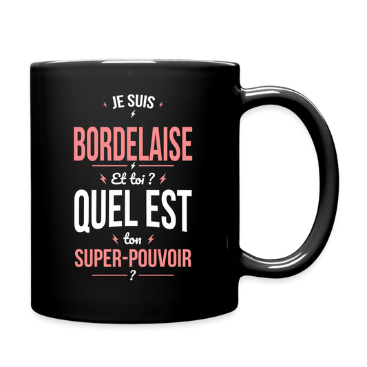 Mug uni - Je suis Bordelaise - Super-pouvoir - noir