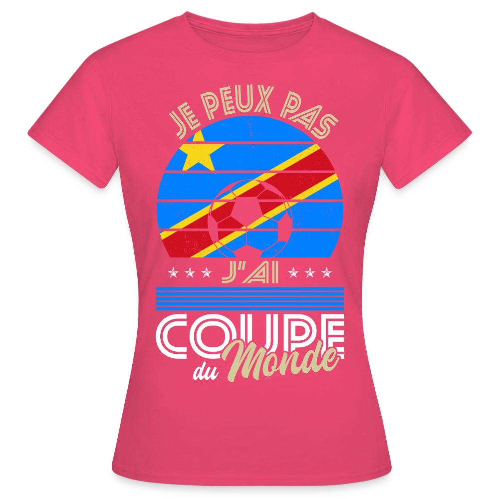T-shirt Femme - Je peux pas j'ai Coupe du Monde - RD Congo - rose azalée