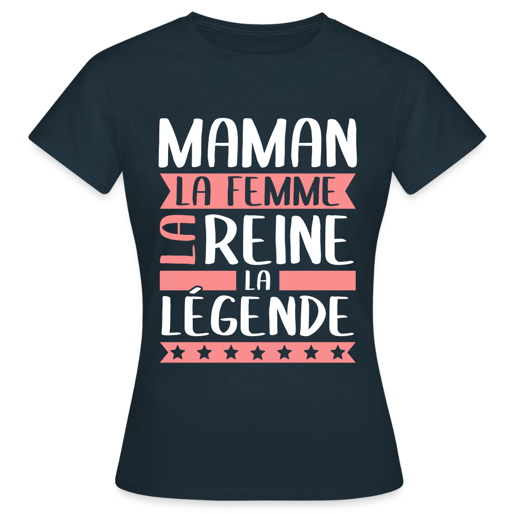 T-shirt femme - Maman, la femme, la reine, la légende - marine