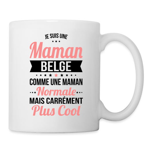 Mug blanc - maman Belge plus cool - blanc