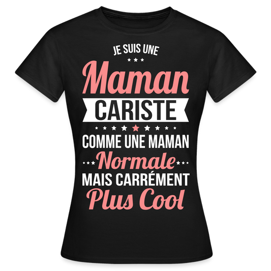 T-shirt Femme - Maman cariste plus cool - noir