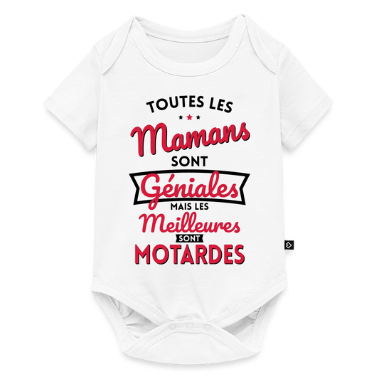 Body Bébé bio manches courtes - Mamans géniales - Les meilleures sont motardes - blanc