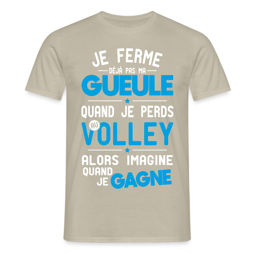 T-shirt Homme - Je ferme pas ma gueule quand je perds au volley - beige sable
