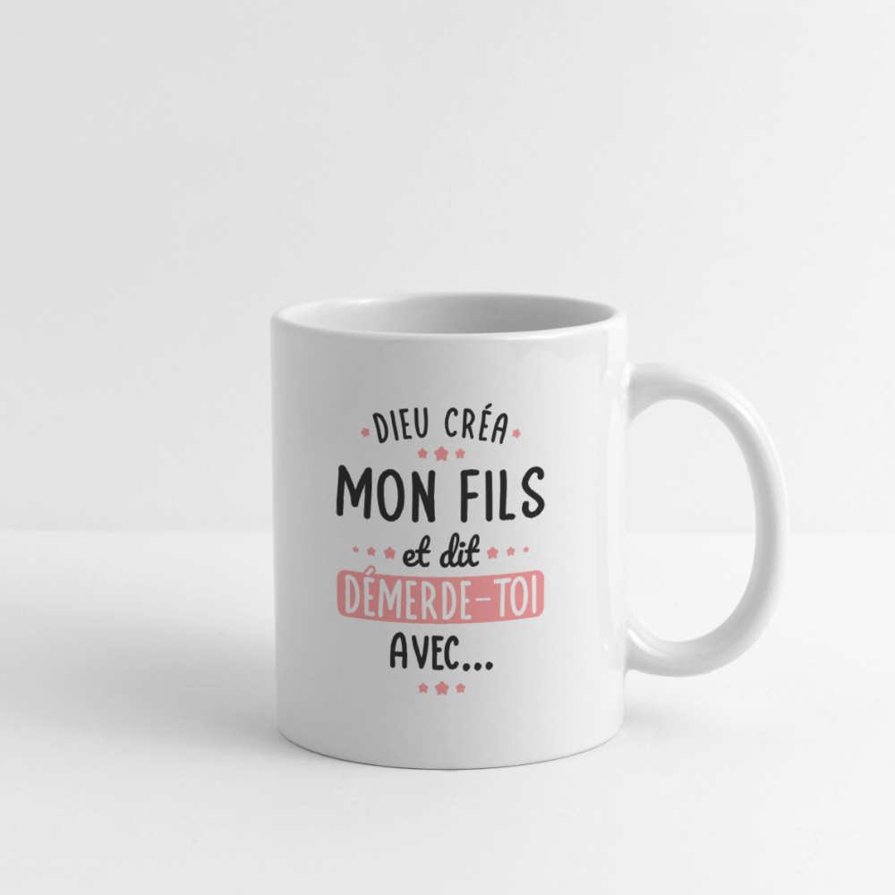 Mug blanc - Dieu créa mon fils et dit démerde-toi avec - blanc