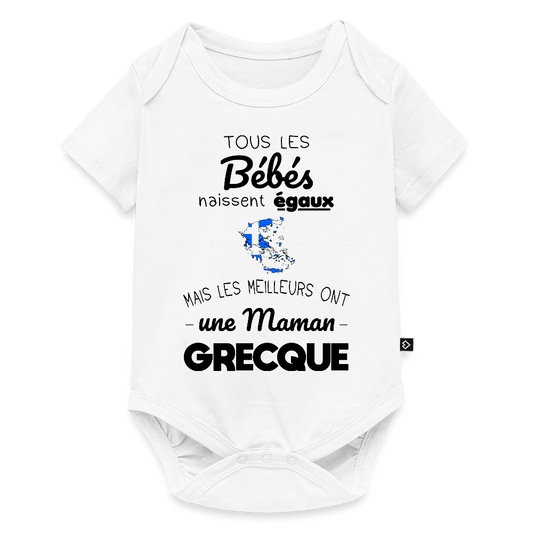 Body Bébé bio manches courtes - Les Meilleurs Ont Une Maman Grecque - blanc