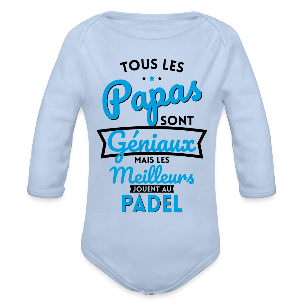Body Bébé bio manches longues - Papas géniaux - Les meilleurs jouent au padel - ciel