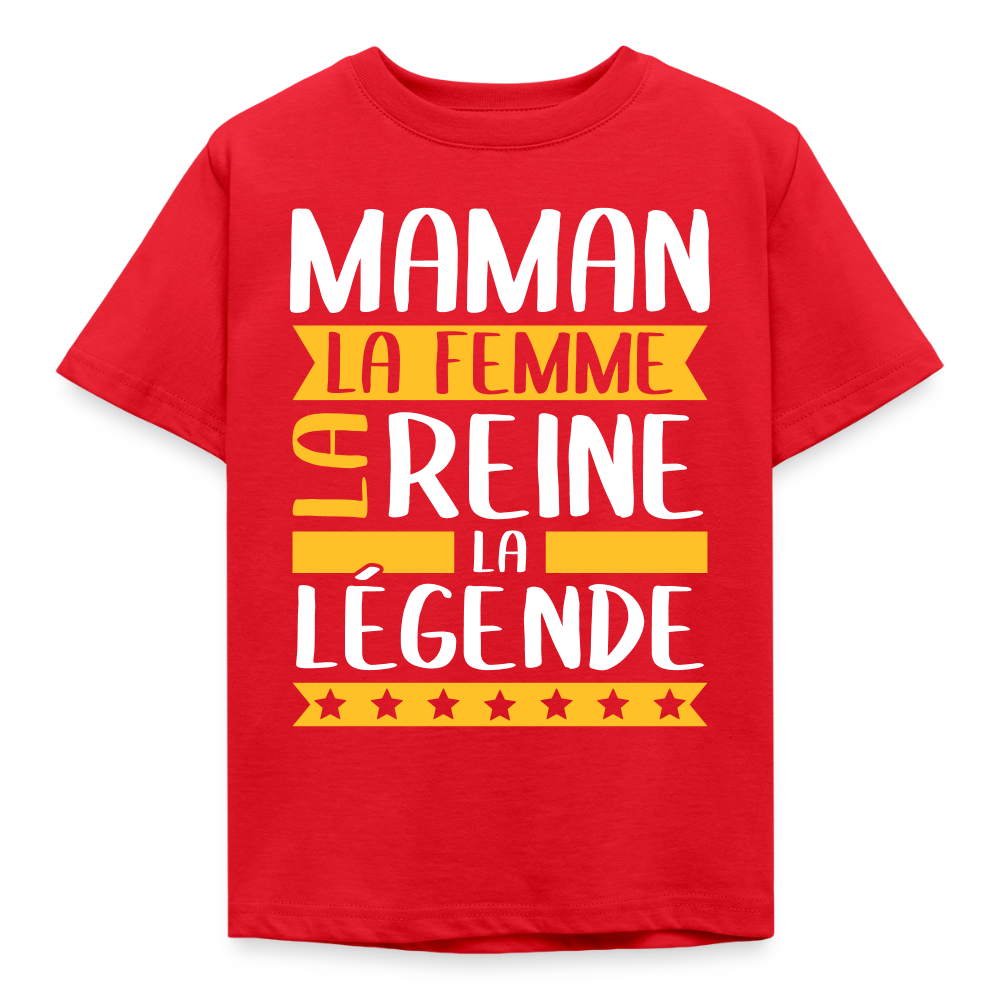 T-shirt enfant - Maman, la femme, la reine, la légende - rouge