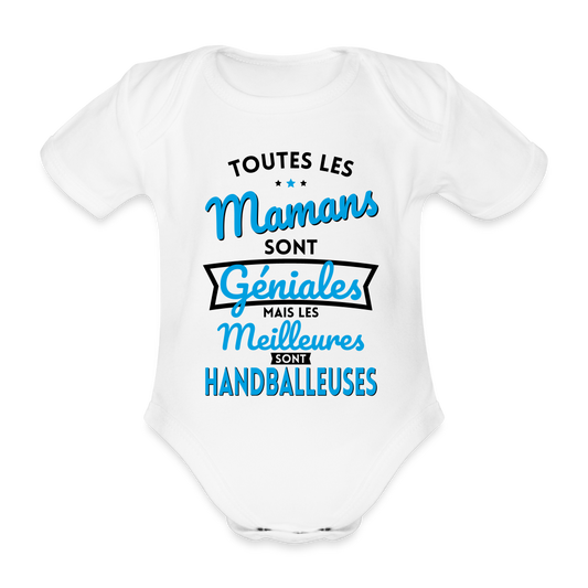 Body Bébé bio manches courtes - Mamans  géniales - Les meilleures sont handballeuses - blanc