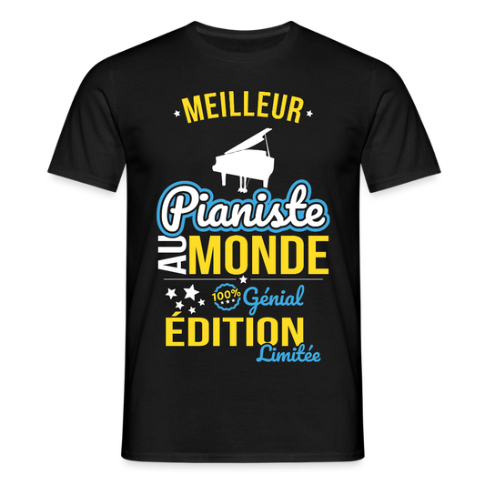 T-shirt Homme - Meilleur Pianiste au monde - 100% génial - noir