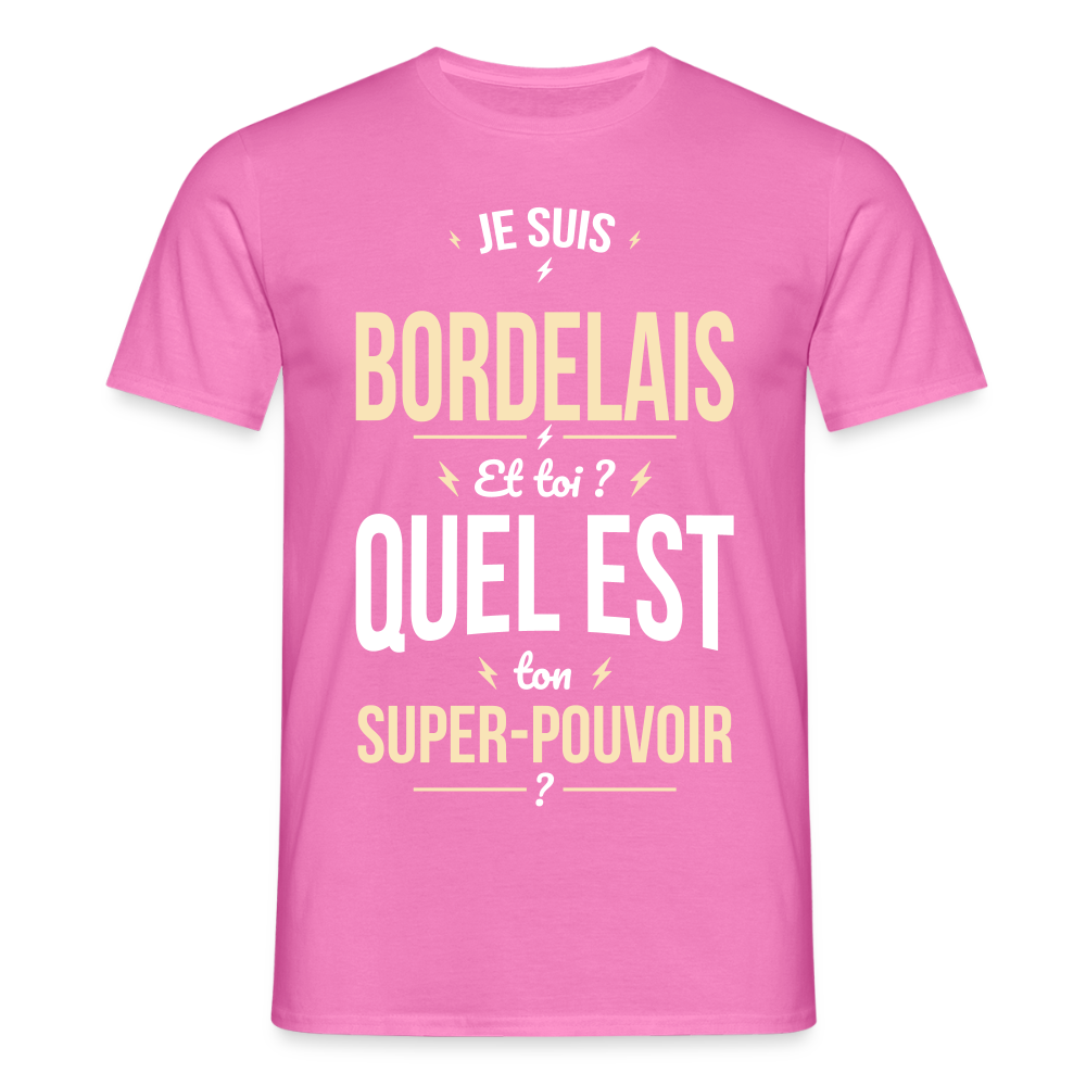 T-shirt Homme - Je suis Bordelais - Super-pouvoir - rose
