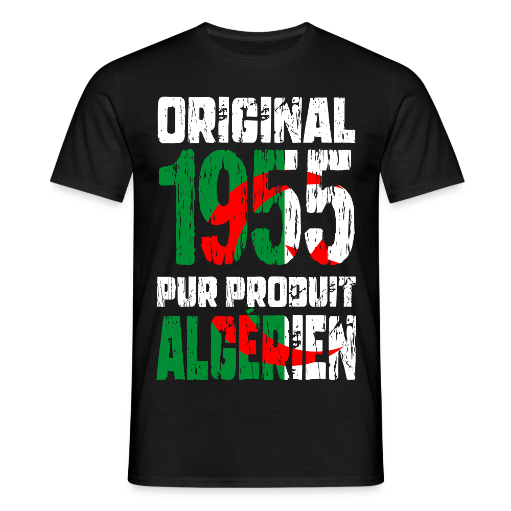T-shirt Homme - Anniversaire 70 Ans - Original 1955 - Pur produit Algérien - noir