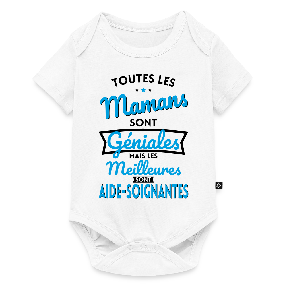 Body Bébé bio manches courtes - Mamans géniales - Meilleures sont aide-soignantes - blanc