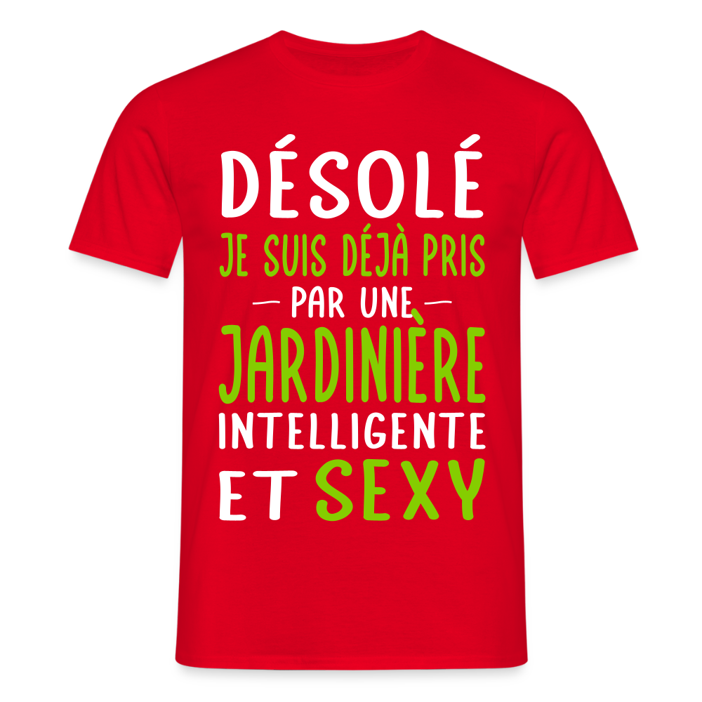 T-shirt Homme - Je suis pris par une jardinière intelligente et sexy - rouge