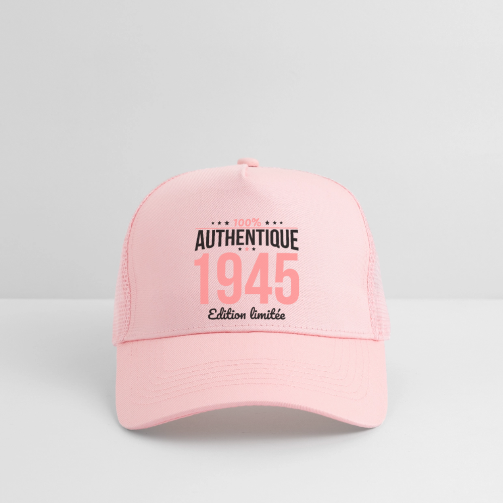 Casquette Trucker - Anniversaire 81 Ans - 100% Authentique 1945 - rose pâle