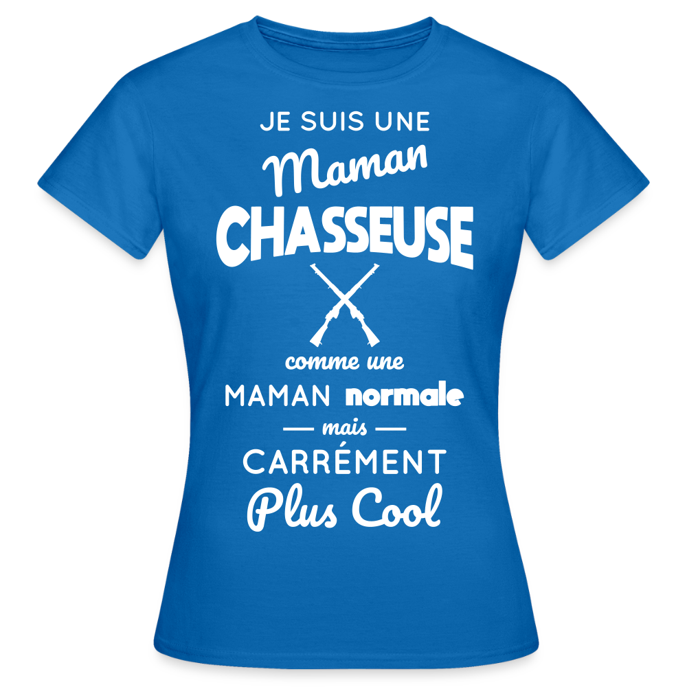 T-shirt Femme - Maman chasseuse plus cool - bleu royal