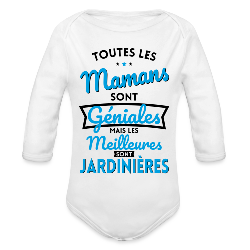 Body Bébé bio manches longues - Mamans  géniales - Les meilleures sont jardinières - blanc