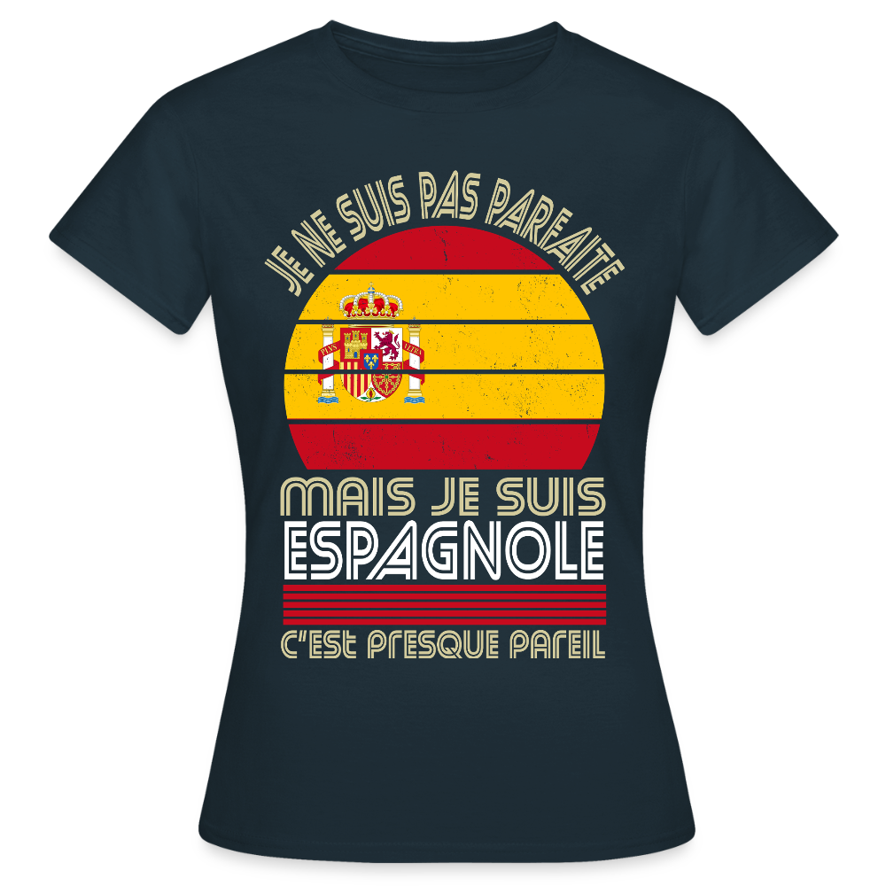 T-shirt Espagne femme humour – Je ne suis pas parfaite mais je suis Espagnole - marine