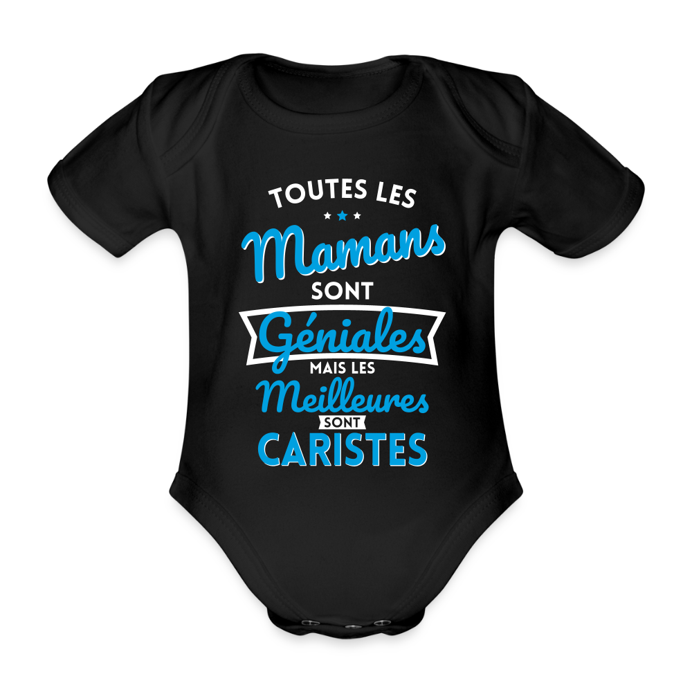 Body Bébé bio manches courtes - Mamans géniales - Les meilleures sont caristes - noir