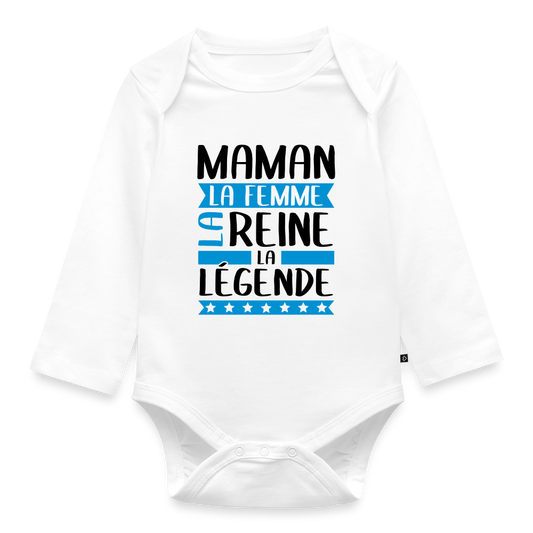 Body bébé bio manches longues coloris clair - Maman, la femme, la reine, la légende - blanc