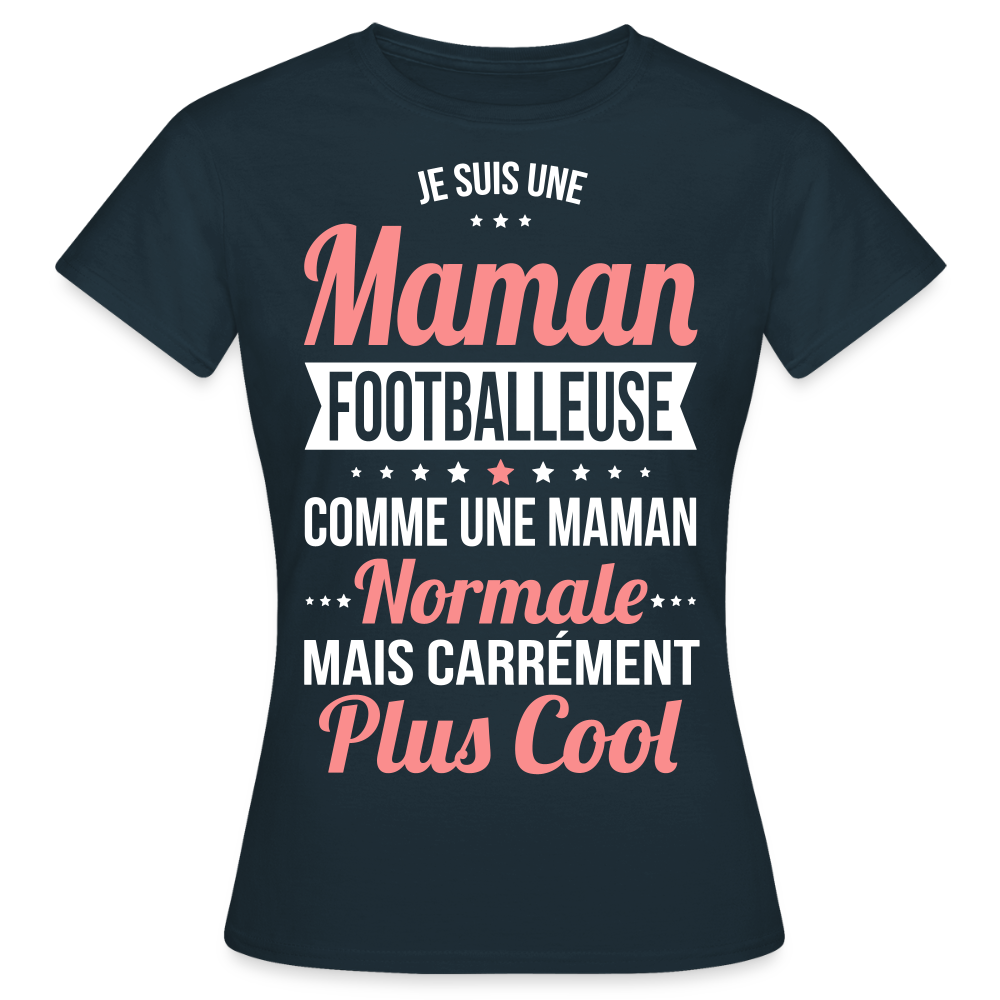 T-shirt Femme - Maman footballeuse plus cool - marine