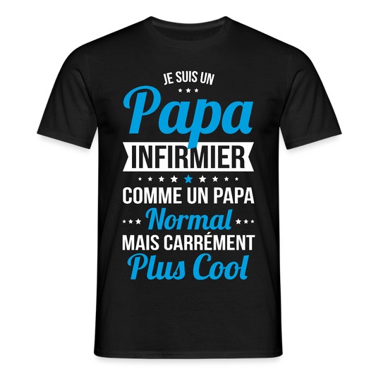 T-shirt Homme - Papa infirmier plus cool - noir
