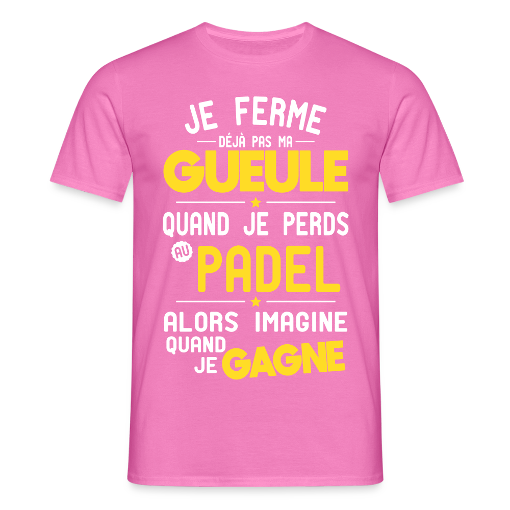 T-shirt Homme - Je ferme pas ma gueule quand je perds au padel - rose