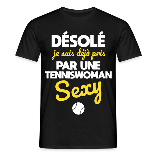 T-shirt Homme - Je suis pris par une tenniswoman sexy - noir