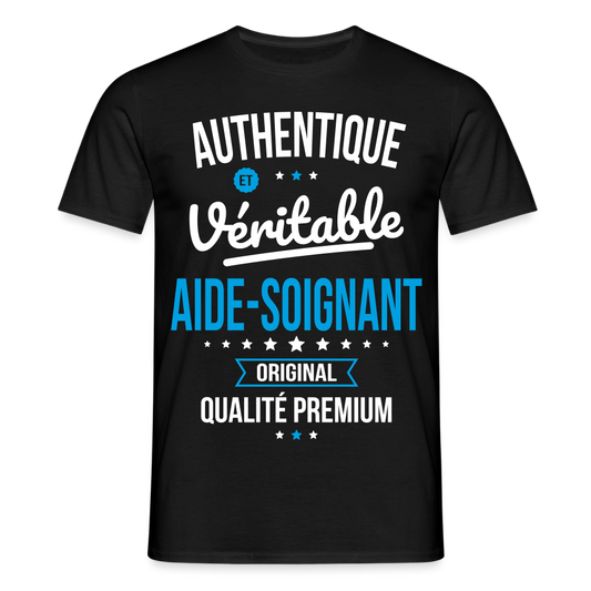 T-shirt Homme - Authentique et Véritable Aide-Soignant - noir
