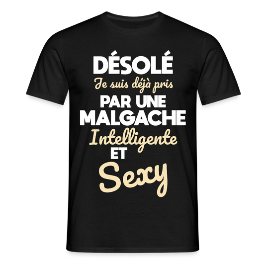 T-shirt Homme -  Je suis déjà pris par une Malgache intelligente et sexy - noir