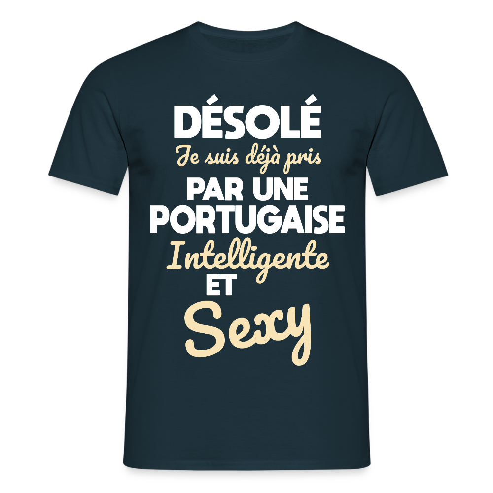 T-shirt Homme -  Je suis déjà pris par une Portugaise intelligente et sexy - marine