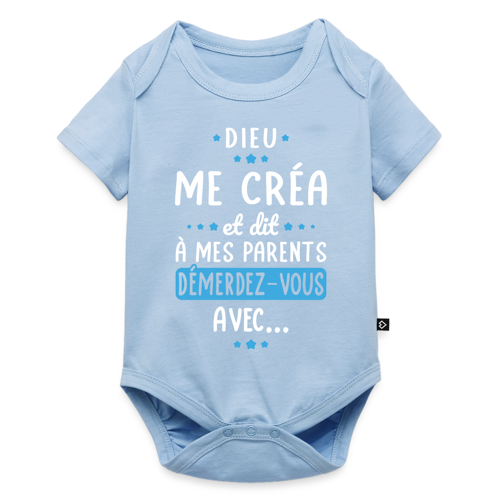 Body Bébé bio manches courtes - Dieu me créa et dit à mes parents démerdez-vous avec - bleu clair