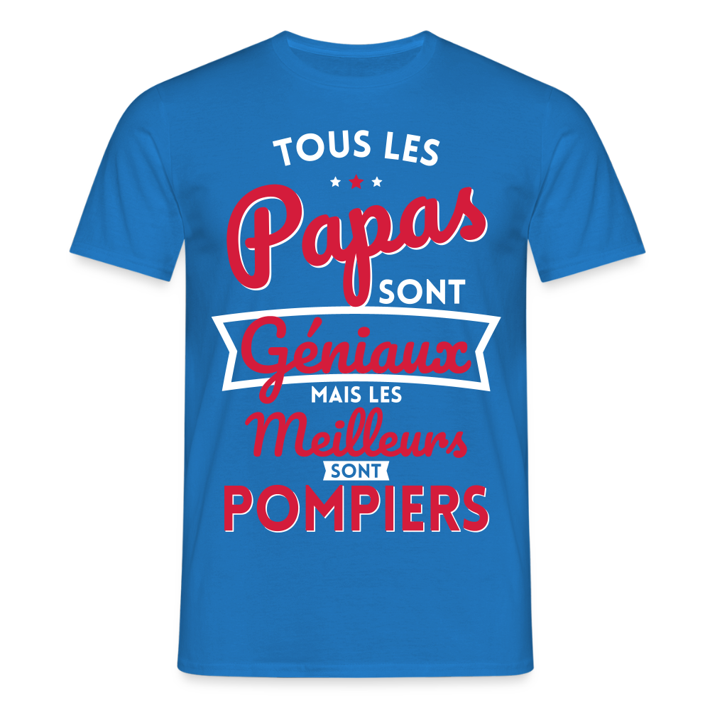 T-shirt Homme - Papas géniaux - Les meilleurs sont pompiers - bleu royal