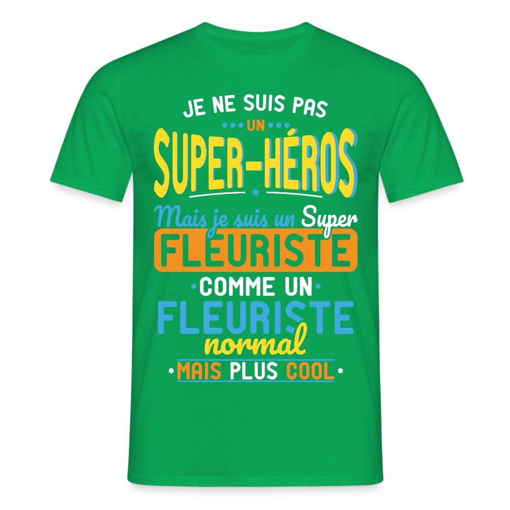 T-shirt Homme - Pas un Super-Héros mais un super Fleuriste - vert