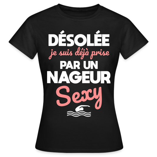 T-shirt Femme - Je suis prise par un nageur sexy - noir