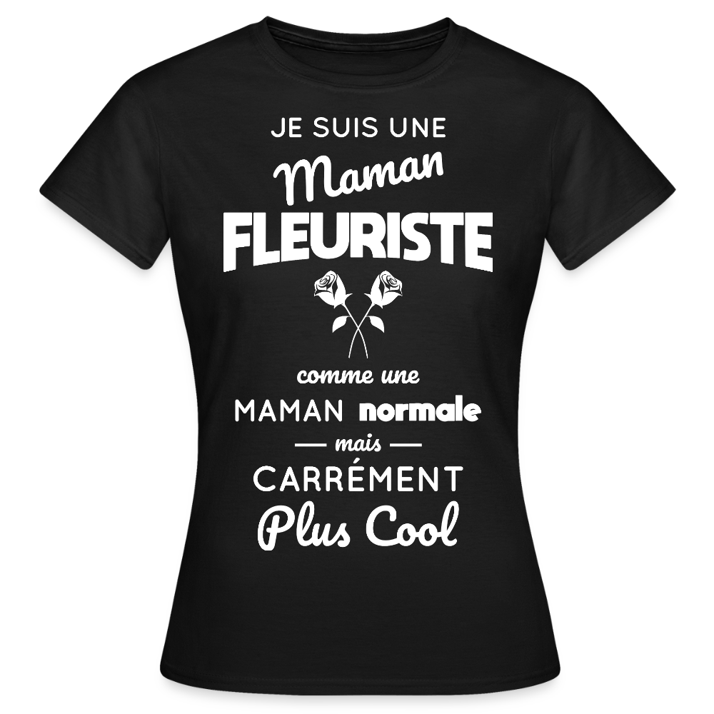 T-shirt Femme - Maman fleuriste plus cool - noir