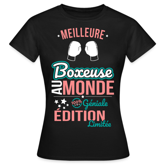 T-shirt Femme - Meilleure Boxeuse au monde - 100% géniale - noir