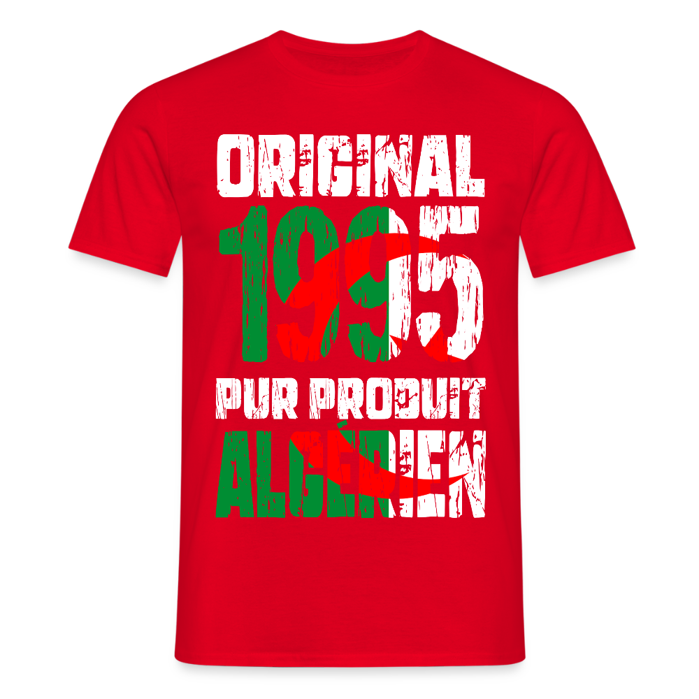 T-shirt Homme - Anniversaire 30 Ans - Original 1995 - Pur produit Algérien - rouge