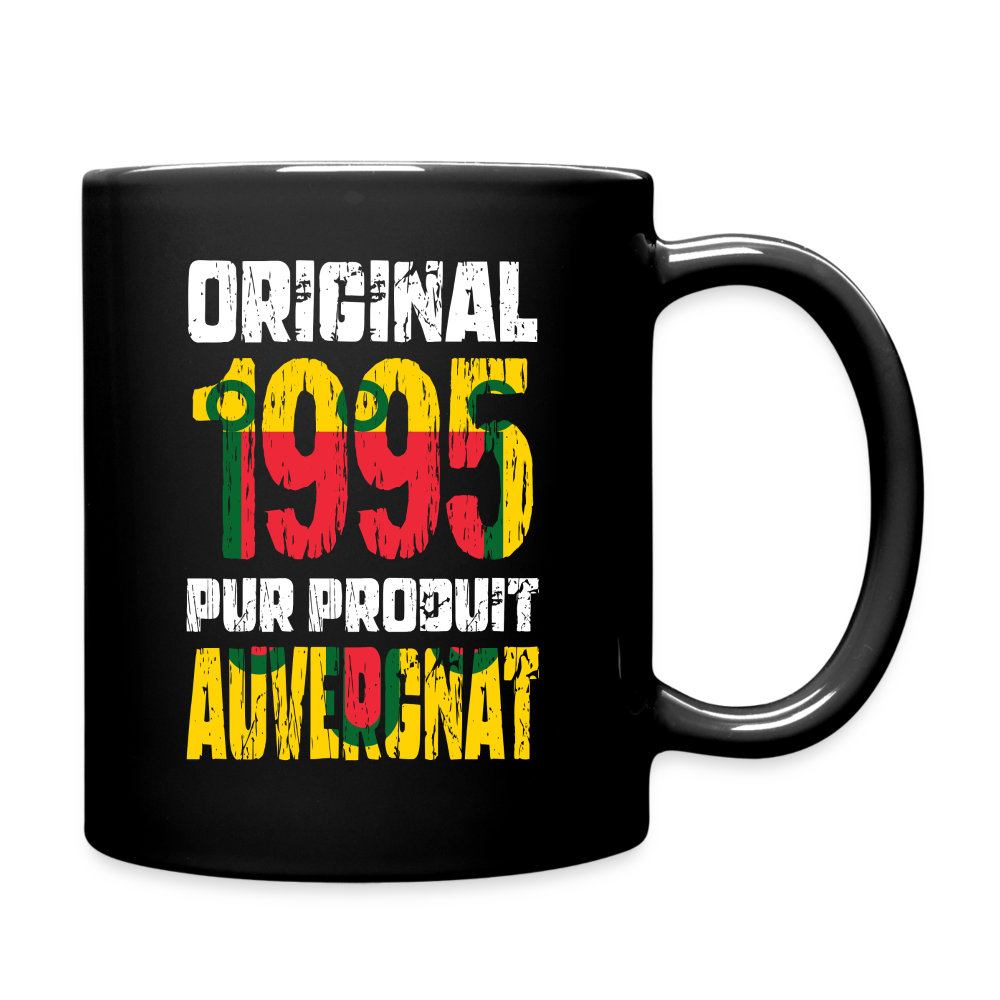 Mug uni - Anniversaire 30 Ans - Original 1995 - Pur produit Auvergnat - noir